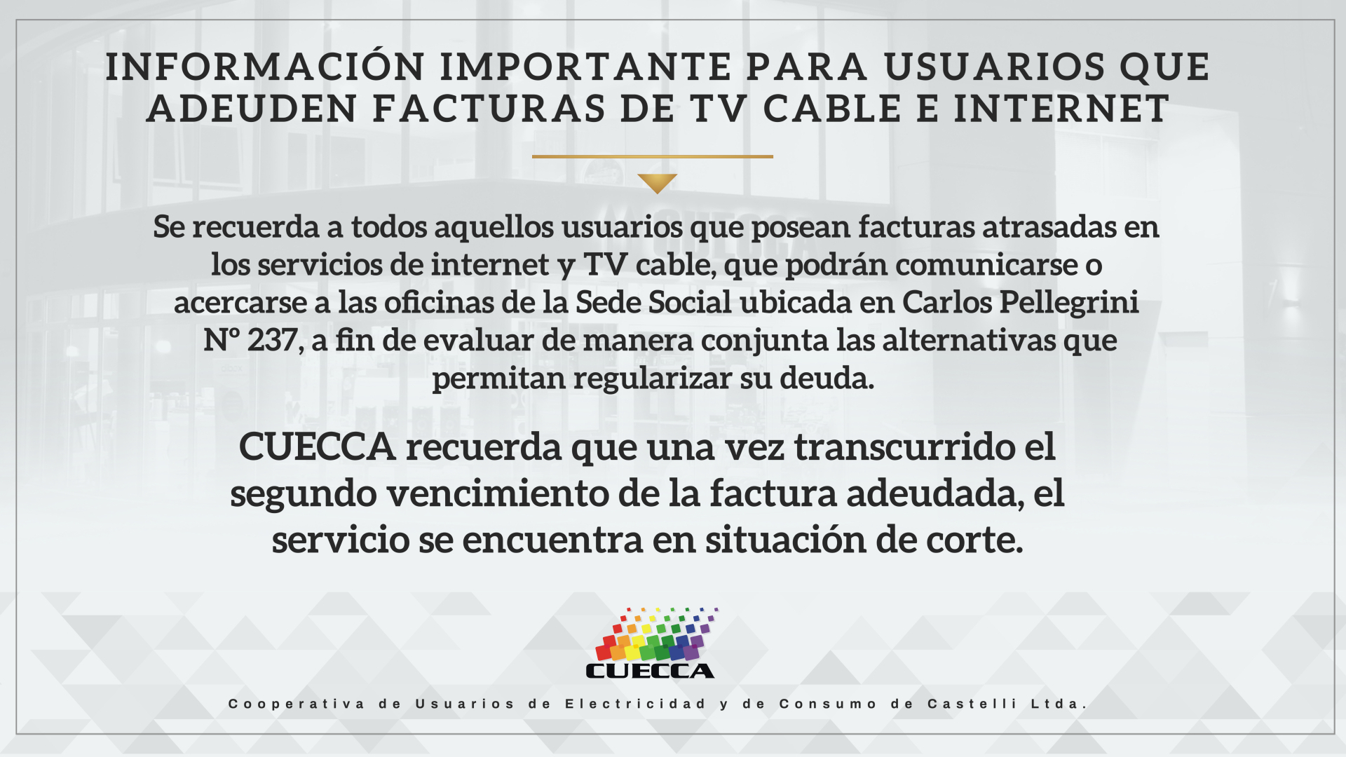 INFORMACION PARA USUARIOS DE TV CABLE E INTERNET QUE POSEAN FACTURAS ATRASADAS
