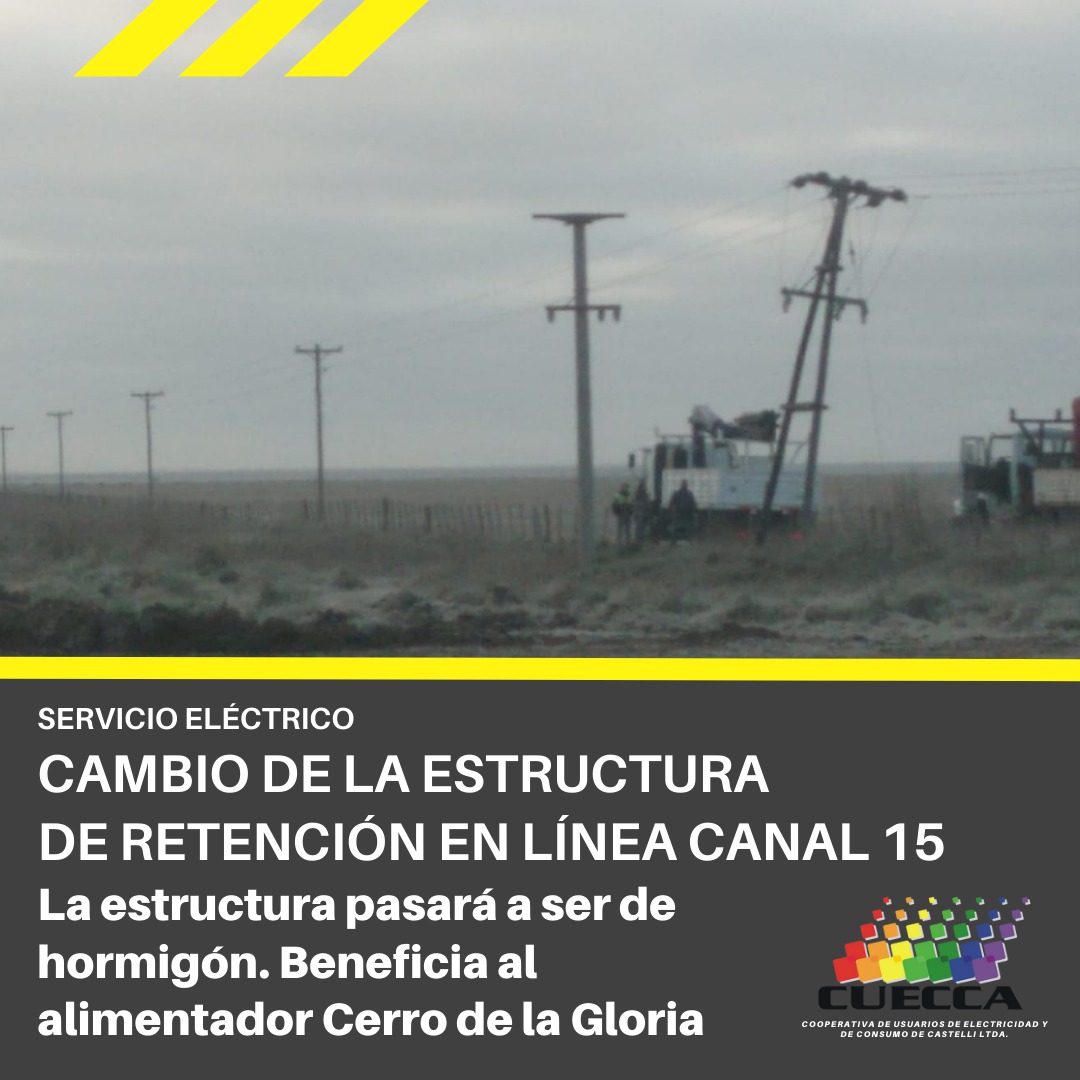 SERVICIO ELÉCTRICO: MEJORAS EN EL ALIMENTADOR A CANAL 15