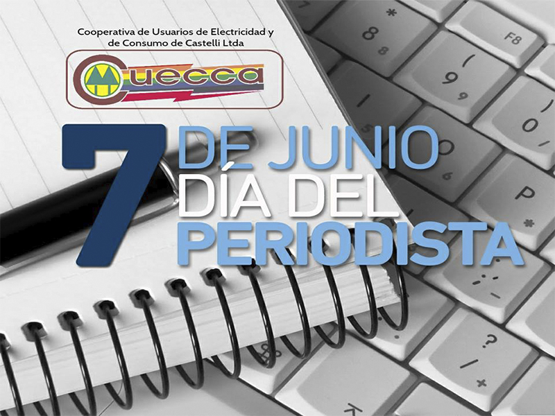 7 DE JUNIO: DÍA DEL PERIODISTA